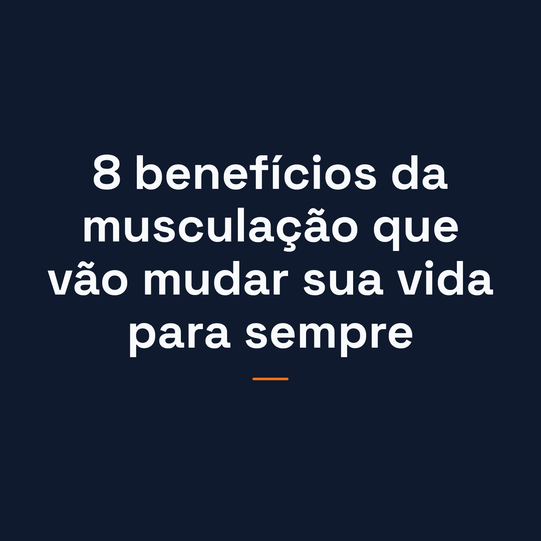 Slide de carrossel real: 8 benefícios da musculação que vão mudar sua vida para sempre